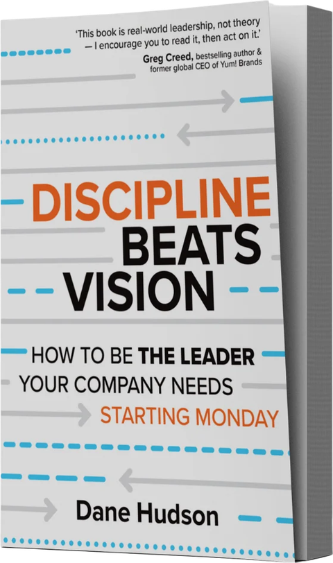 Discipline Beats Vision by Dane Hudson, published by Wiley